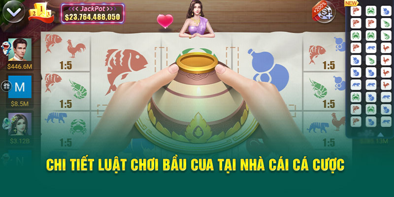 chi-tiet-luat-choi-bau-cua-tai-nha-cai-ca-cuoc