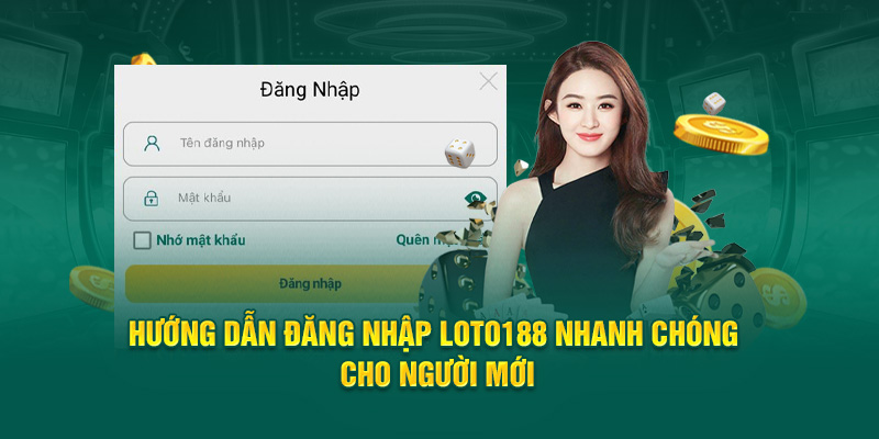 huong-dan-dang-nhap-loto188-nhanh-chong-cho-nguoi-moi