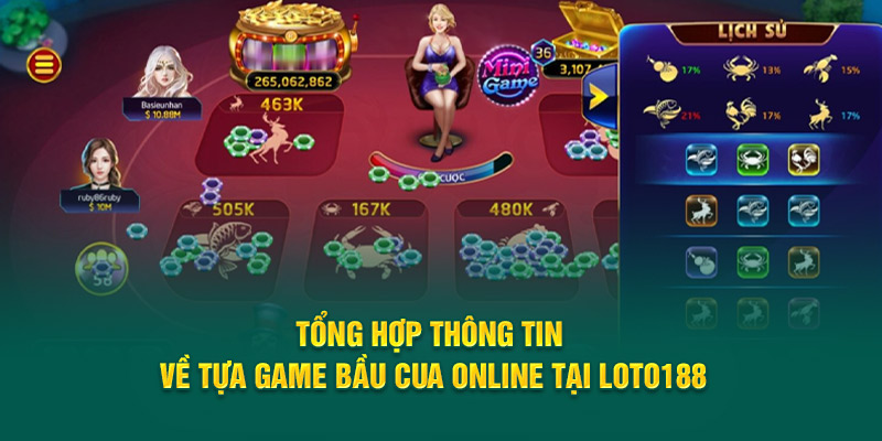 tong-hop-thong-tin-ve-tua-game-bau-cua-online-tai-loto188